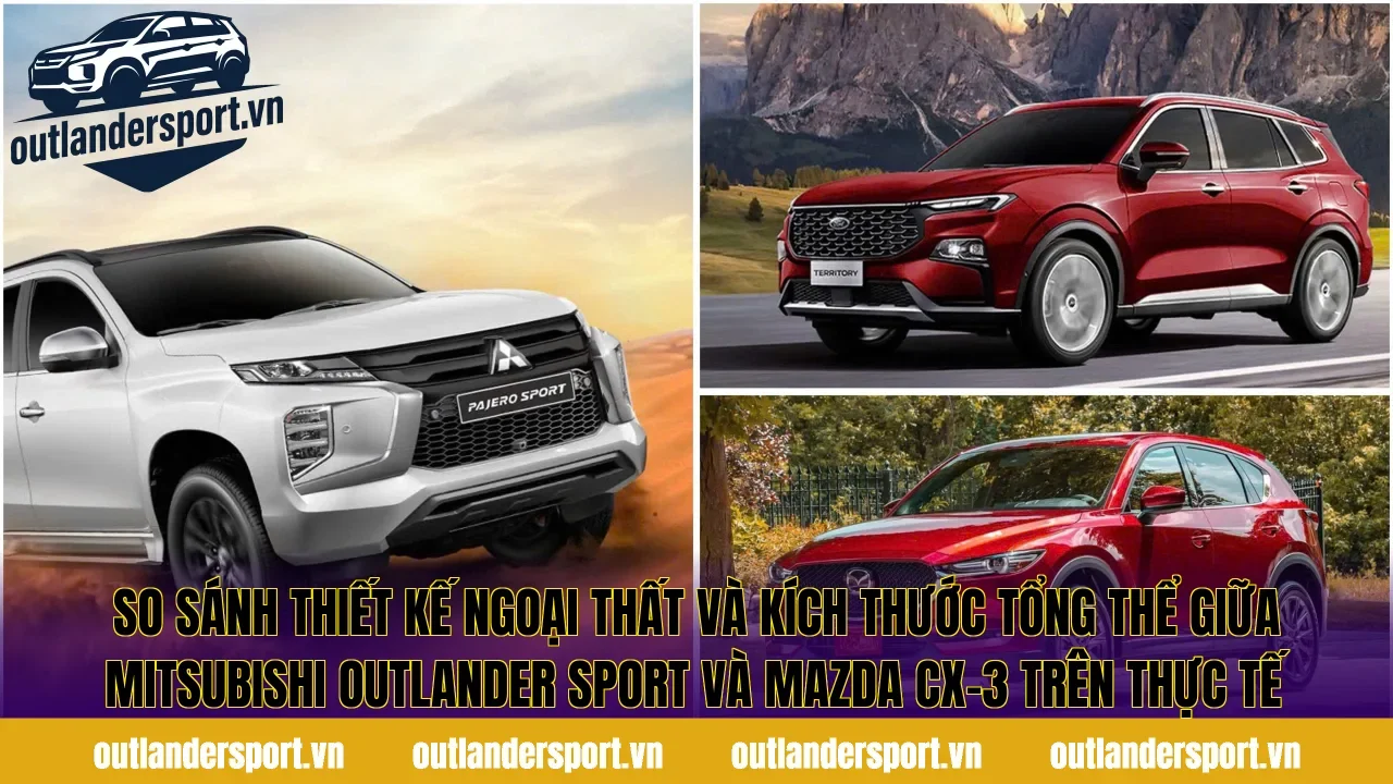 So sánh thiết kế ngoại thất và kích thước tổng thể giữa Mitsubishi Outlander Sport và Mazda CX-3 trên thực tế