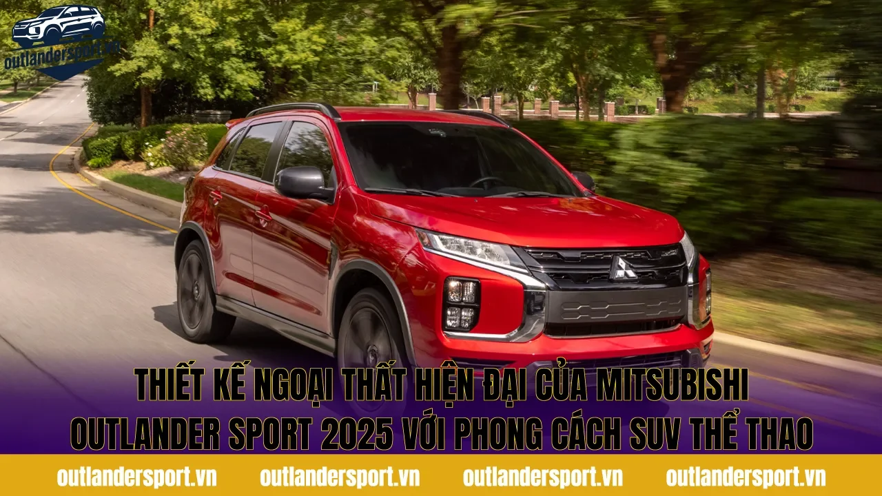 Thiết kế ngoại thất hiện đại của Mitsubishi Outlander Sport 2025 với phong cách SUV thể thao