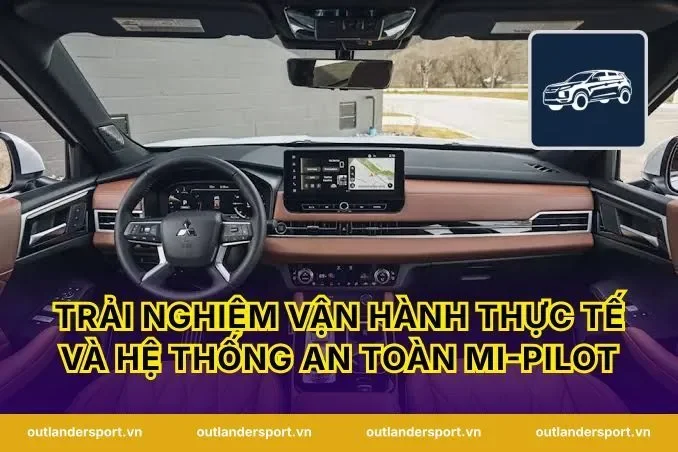 Trải nghiệm vận hành thực tế và hệ thống an toàn MI-PILOT
